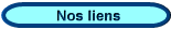 Nos liens
